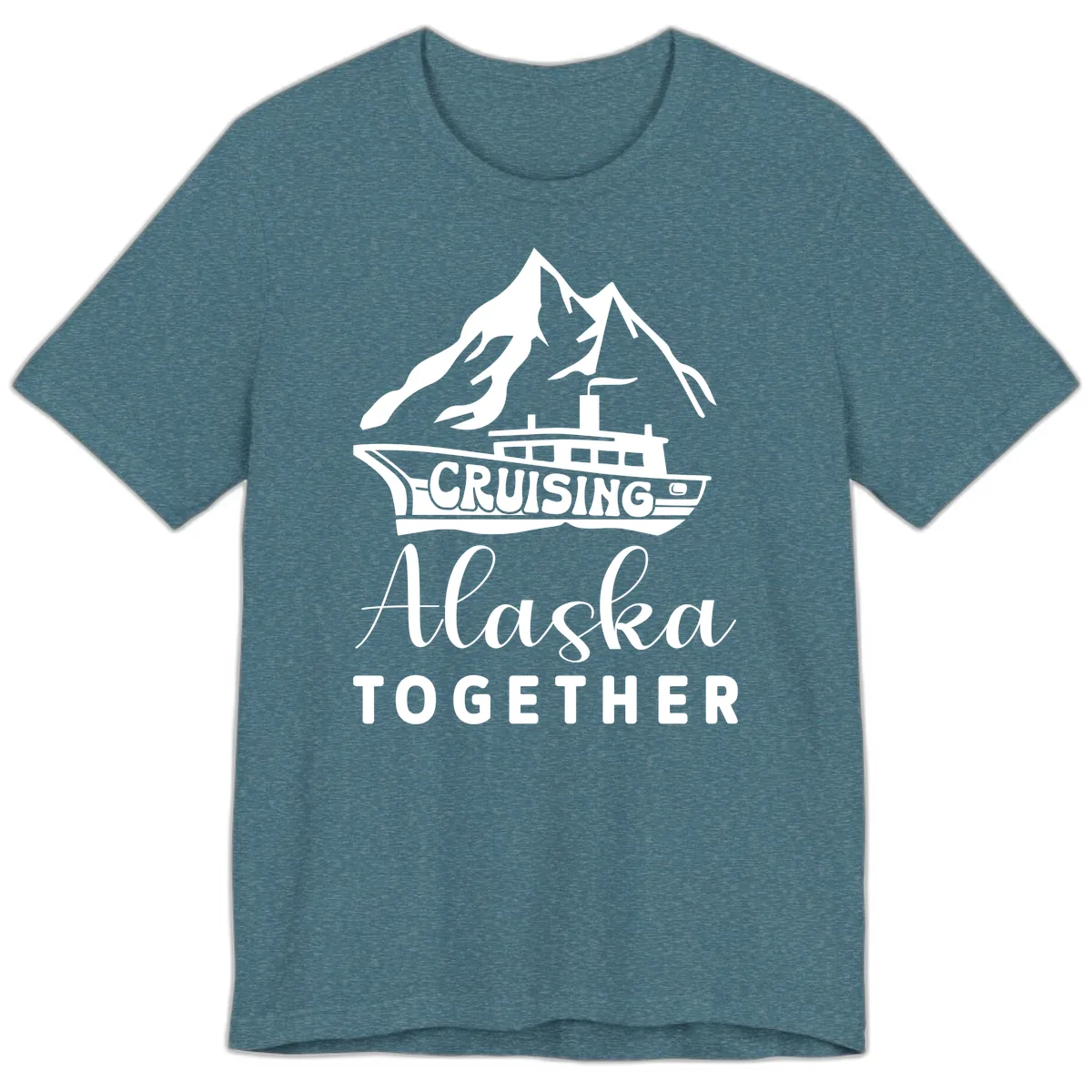 Cruising Alaska Together Premium T-Shirt in Heather Deep Teal