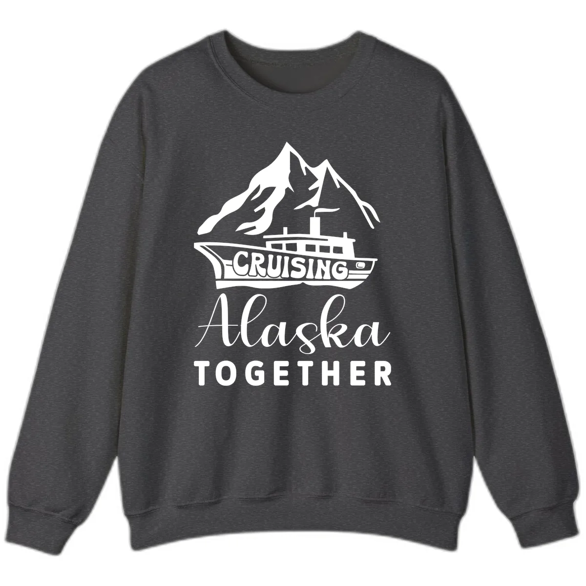 Cruising Alaska Together Sweatshirt in Dark Heather