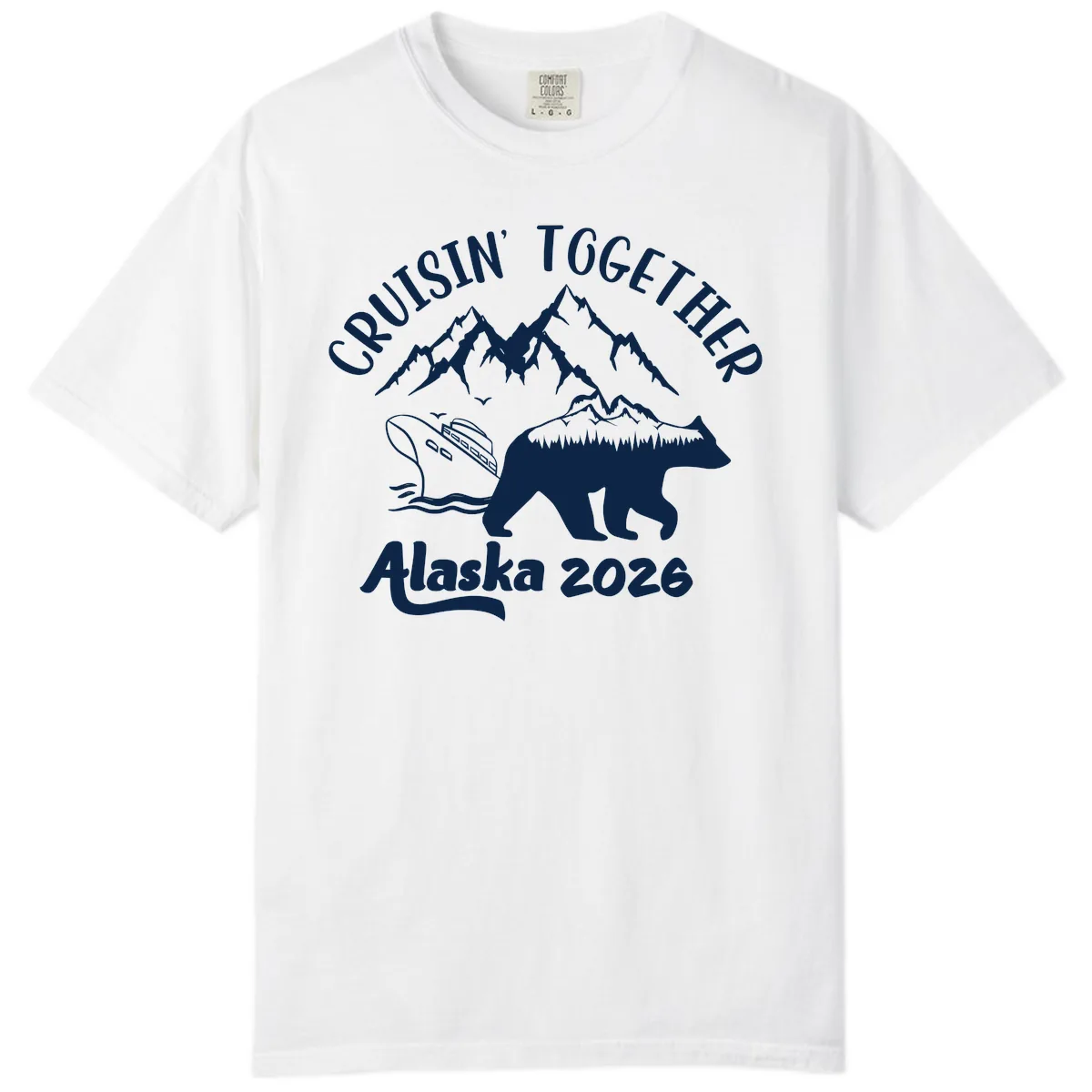 Cruisin' Together Alaska 2026 Comfort Color in White