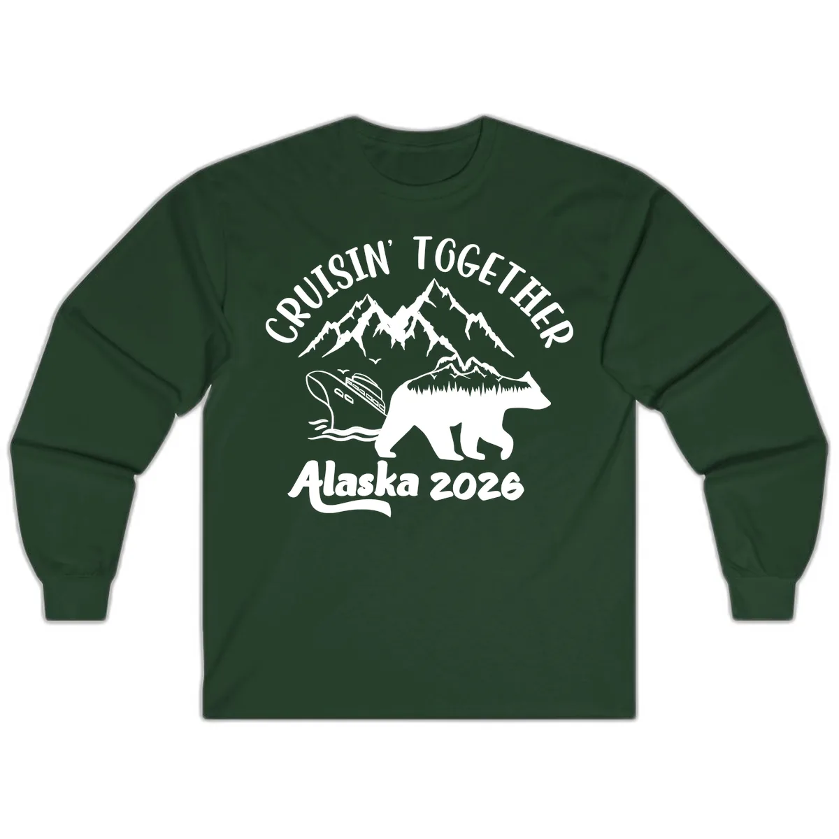 Cruisin' Together Alaska 2026 Long Sleeve in Forest Green