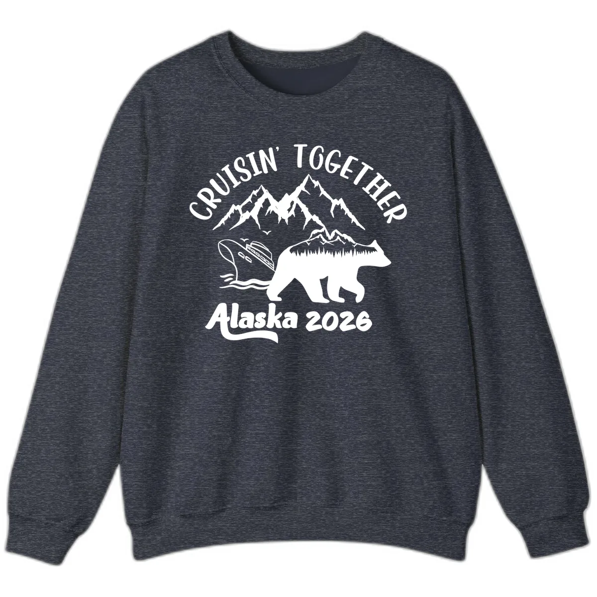 Cruisin' Together Alaska 2026 Sweatshirt in Heather Sport Dark Navy