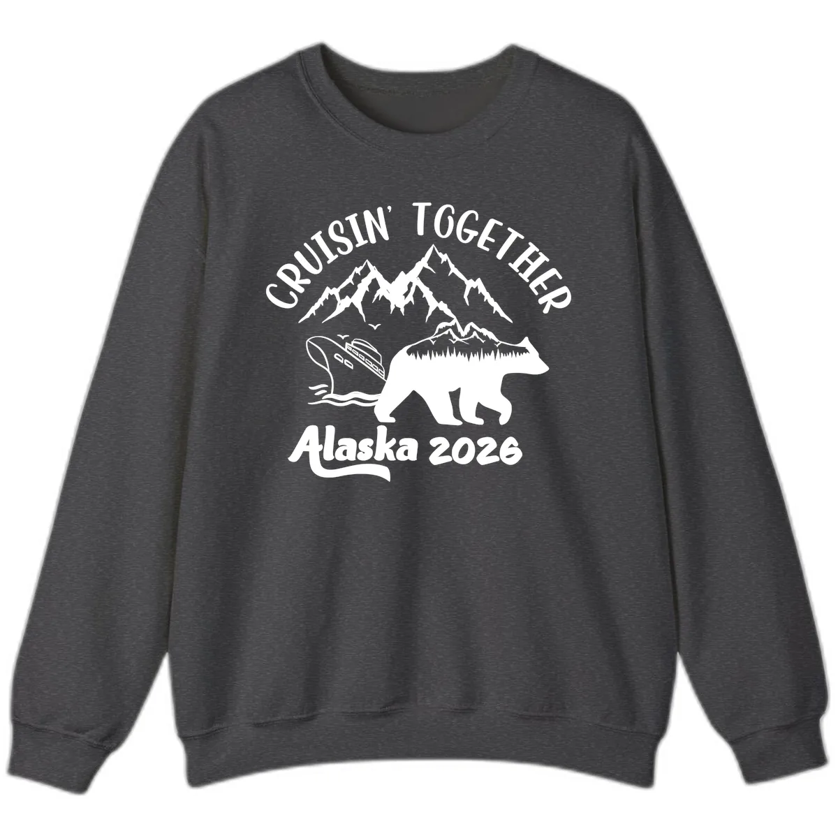 Cruisin' Together Alaska 2026 Sweatshirt in Dark Heather