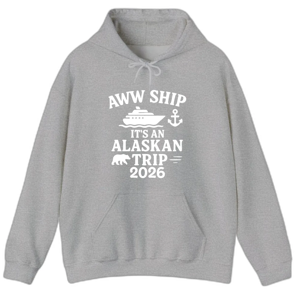 Aww Ship It's An Alaskan Trip 2026 Hoodie in Sport Grey