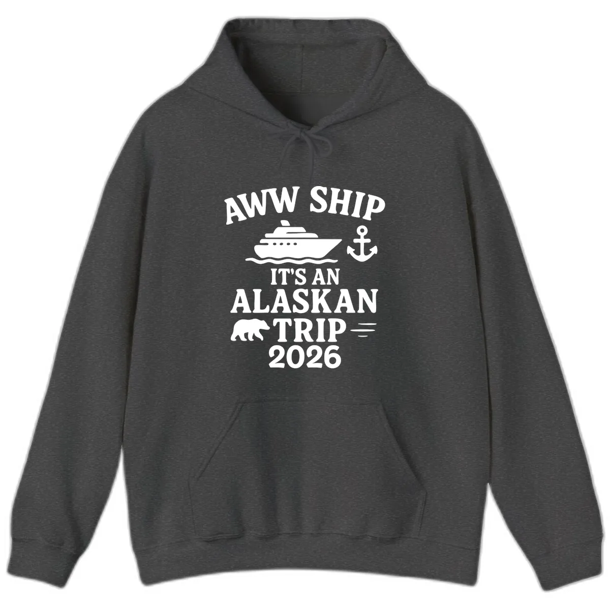 Aww Ship It's An Alaskan Trip 2026 Hoodie in Dark Heather