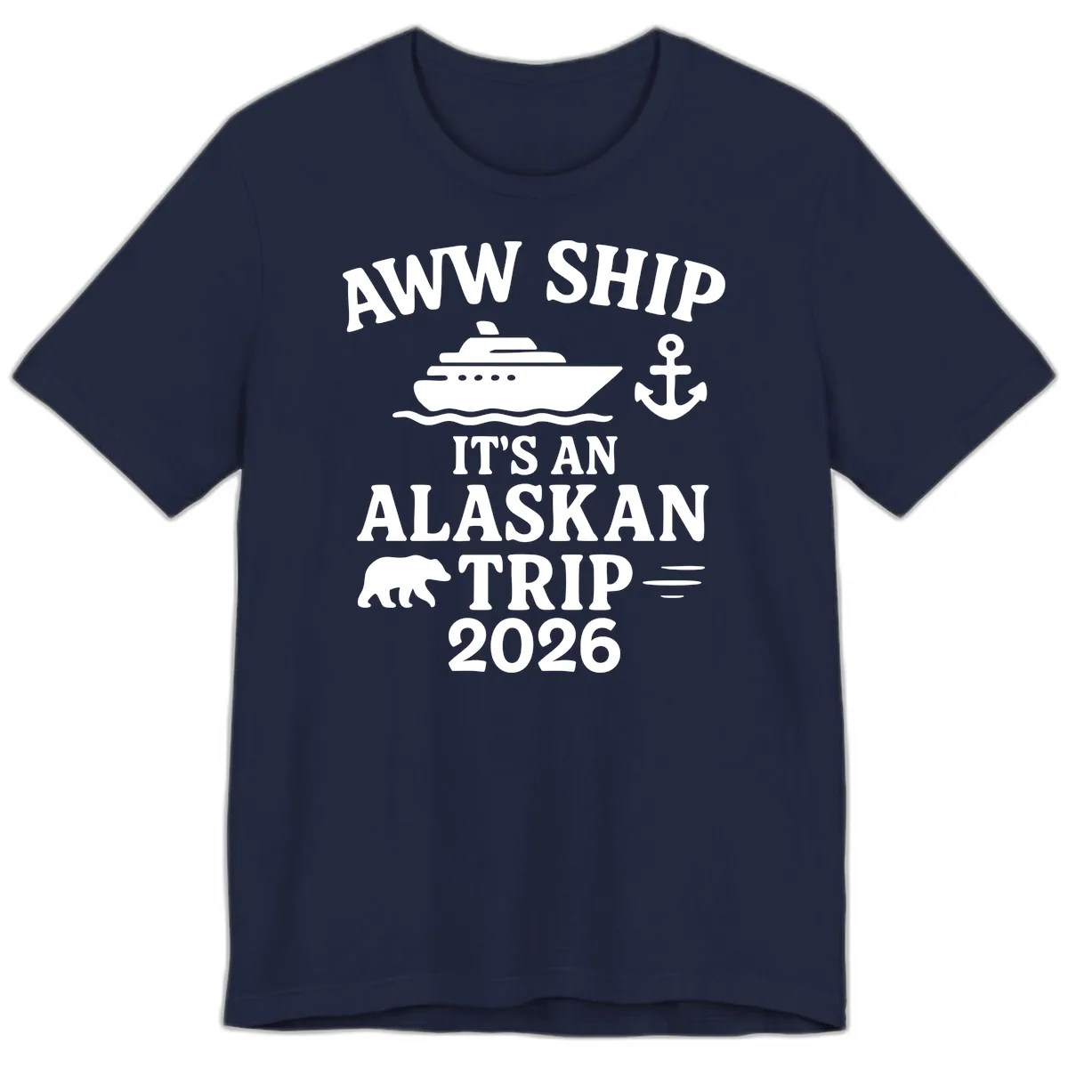 Aww Ship It's An Alaskan Trip 2026 Premium T-Shirt in Navy