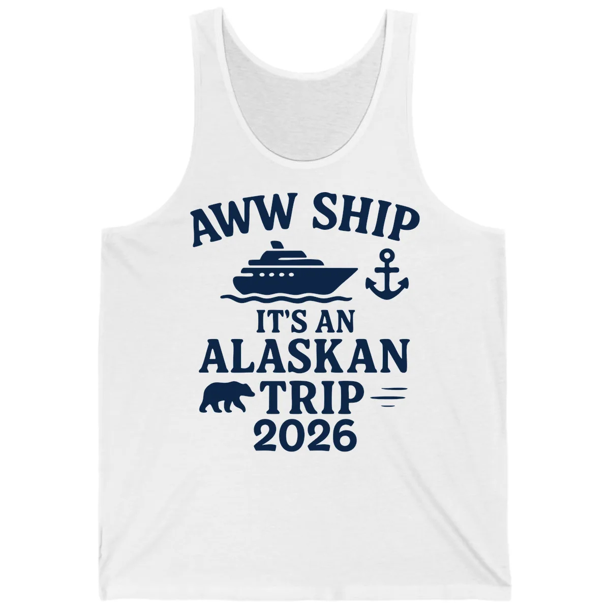Aww Ship It's An Alaskan Trip 2026 Tank in White