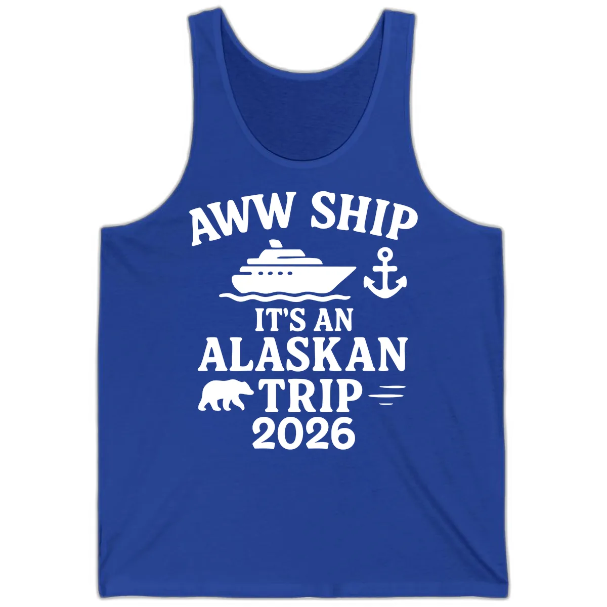 Aww Ship It's An Alaskan Trip 2026 Tank in True Royal