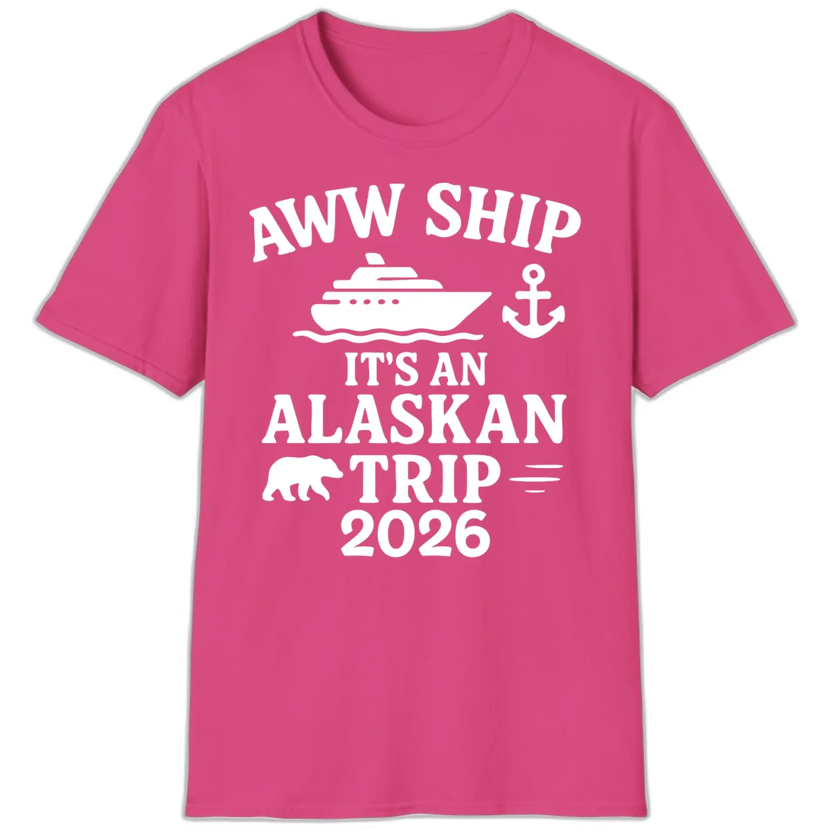 Aww Ship It's An Alaskan Trip 2026 T-Shirt in Heliconia