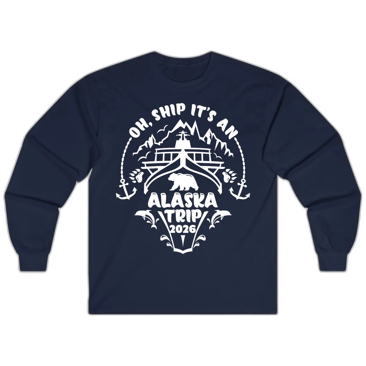 Oh Ship It's An Alaska Trip 2026 Long Sleeve in Navy