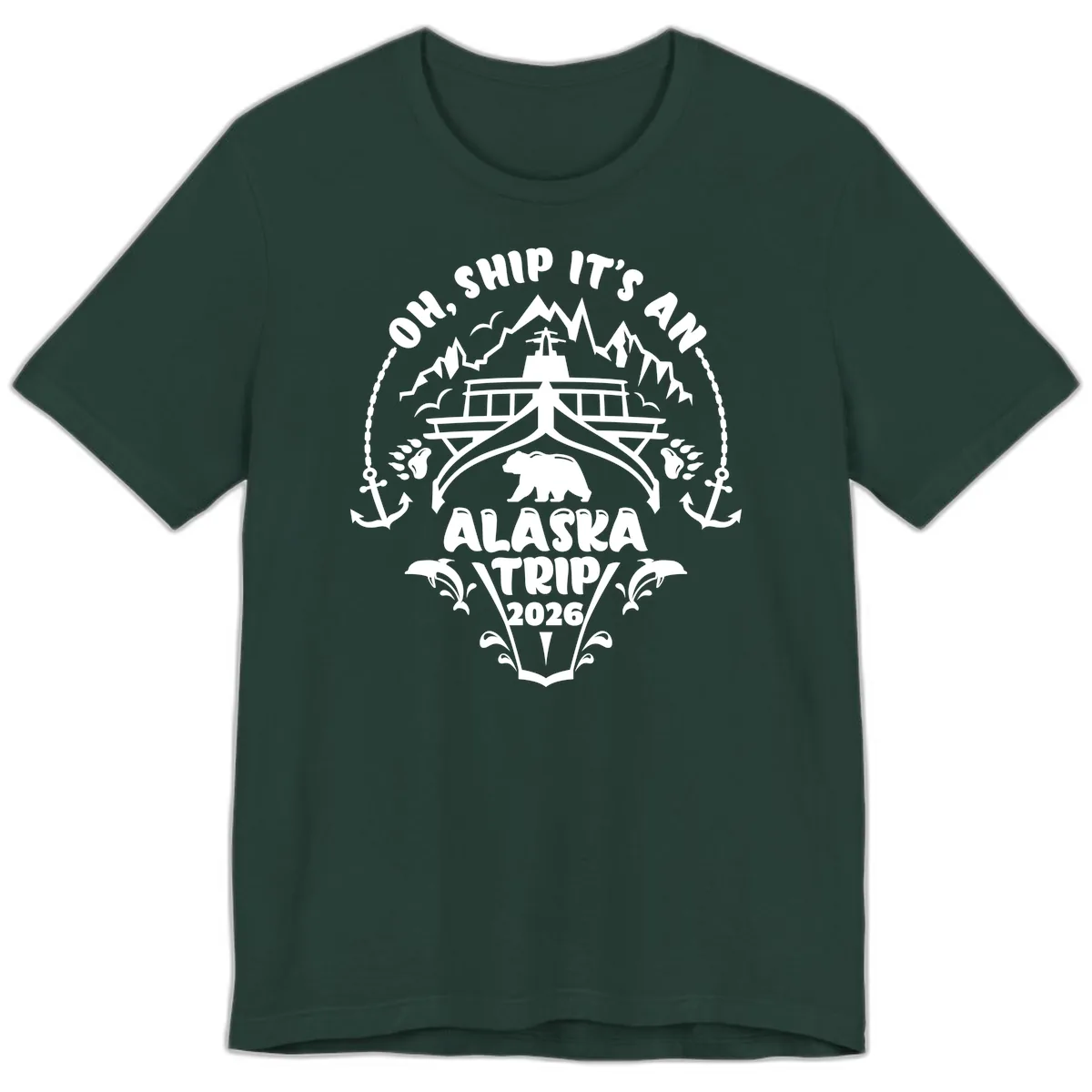Oh Ship It's An Alaska Trip 2026 Premium T-Shirt in Forest