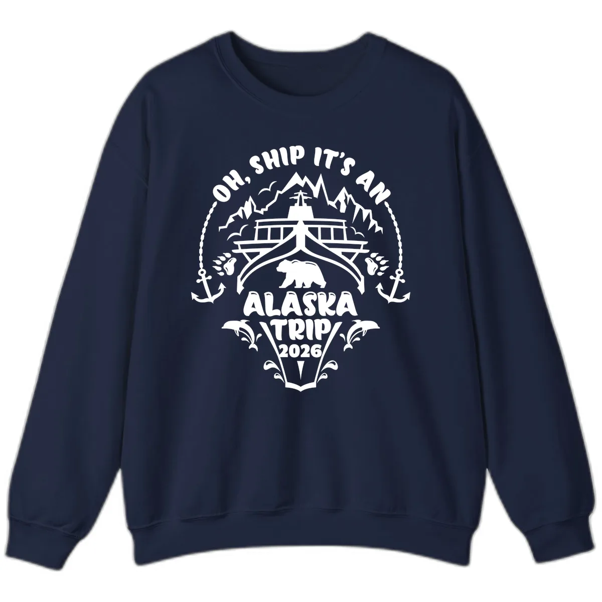 Oh Ship It's An Alaska Trip 2026 Sweatshirt in Navy