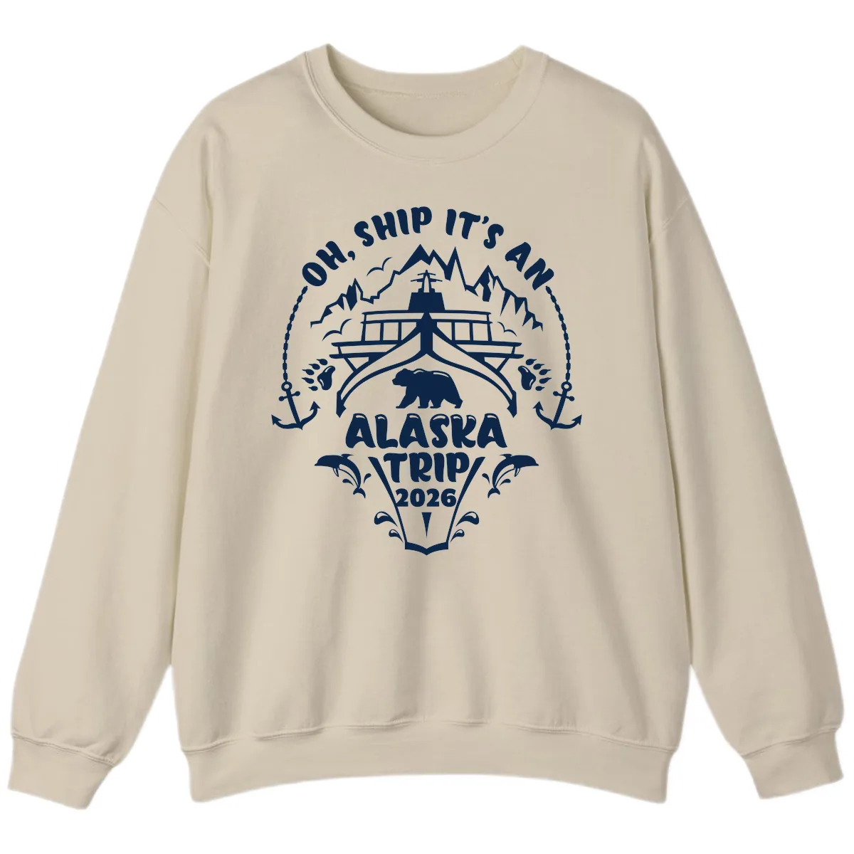 Oh Ship It's An Alaska Trip 2026 Sweatshirt in Sand