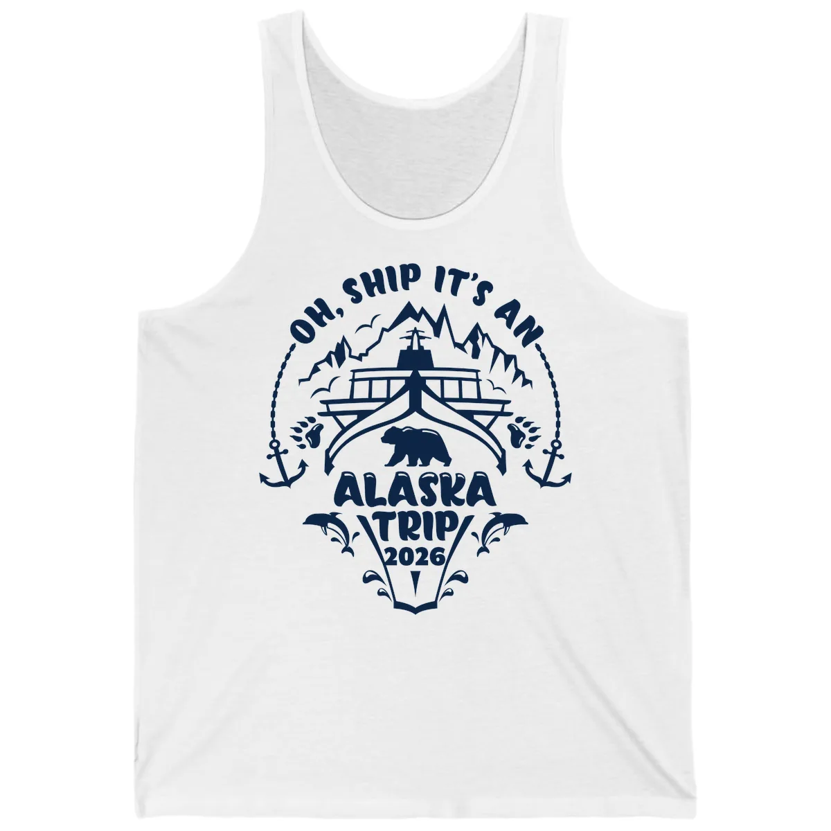 Oh Ship It's An Alaska Trip 2026 Tank in White