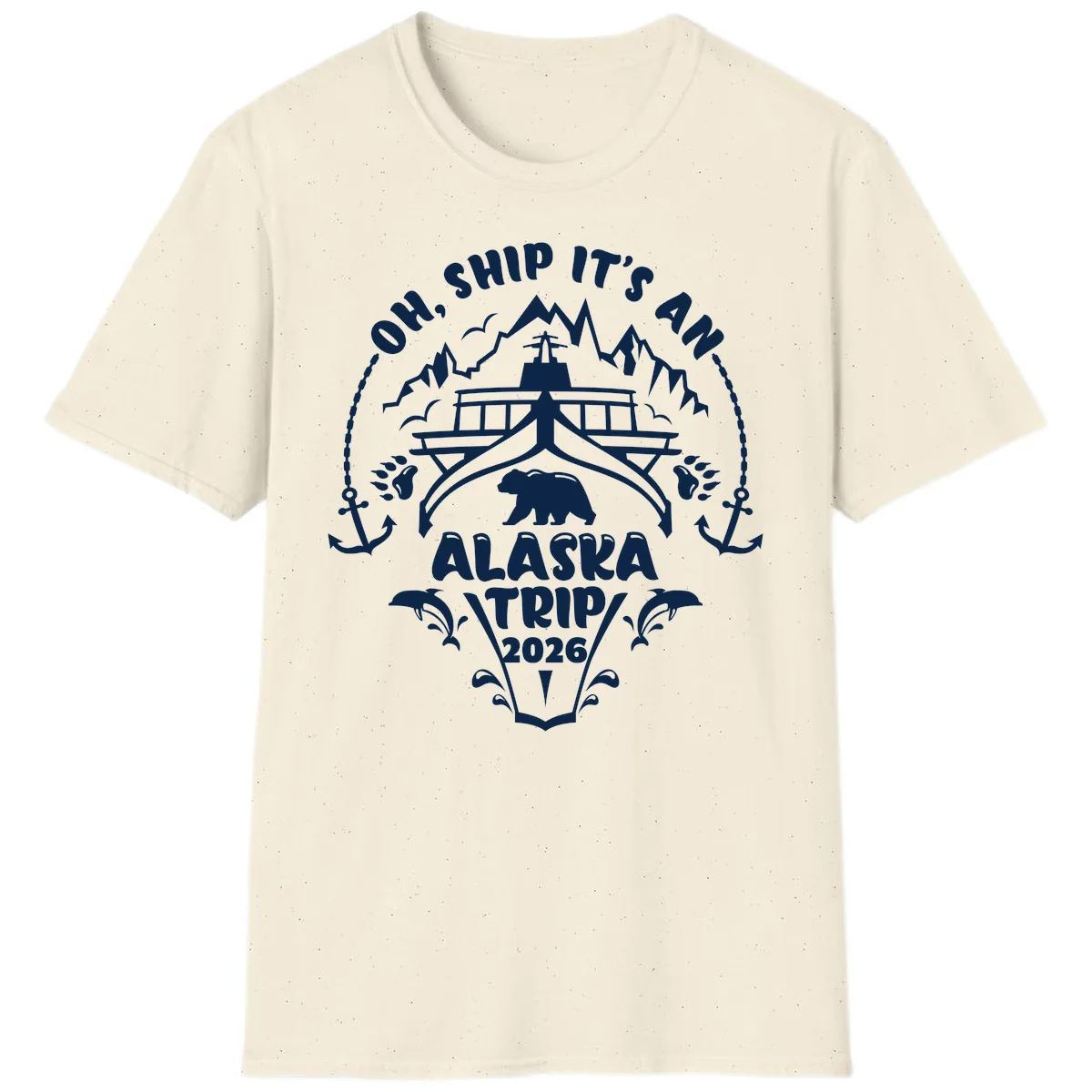 Oh Ship It's An Alaska Trip 2026 T-Shirt in Natural