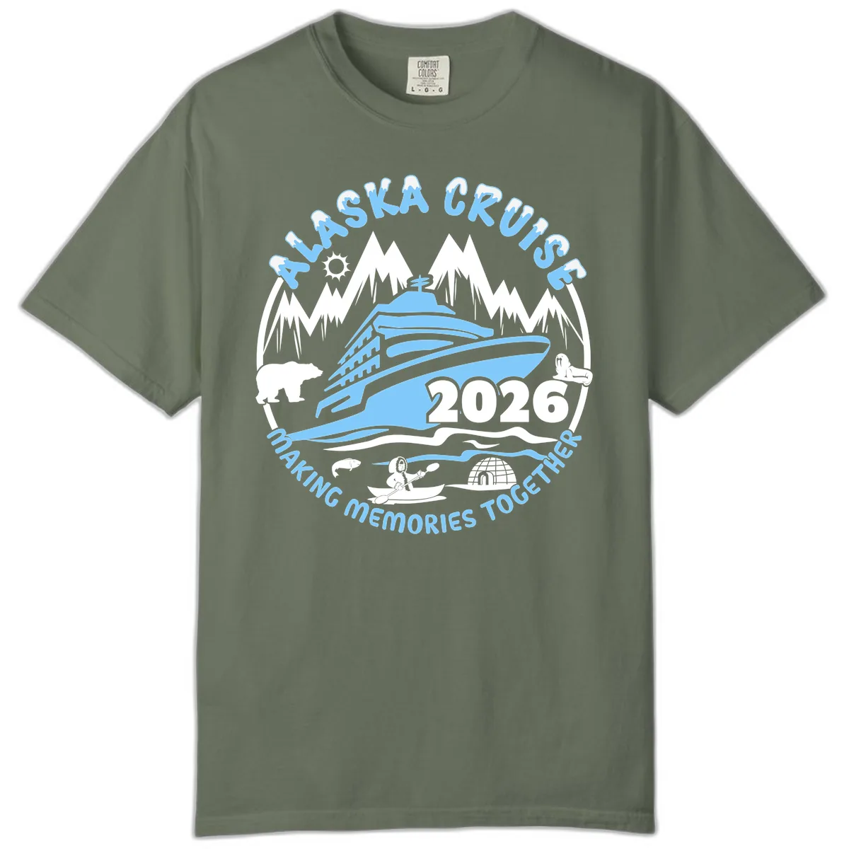 Alaska Cruise Making Memories Together Comfort Color in Moss