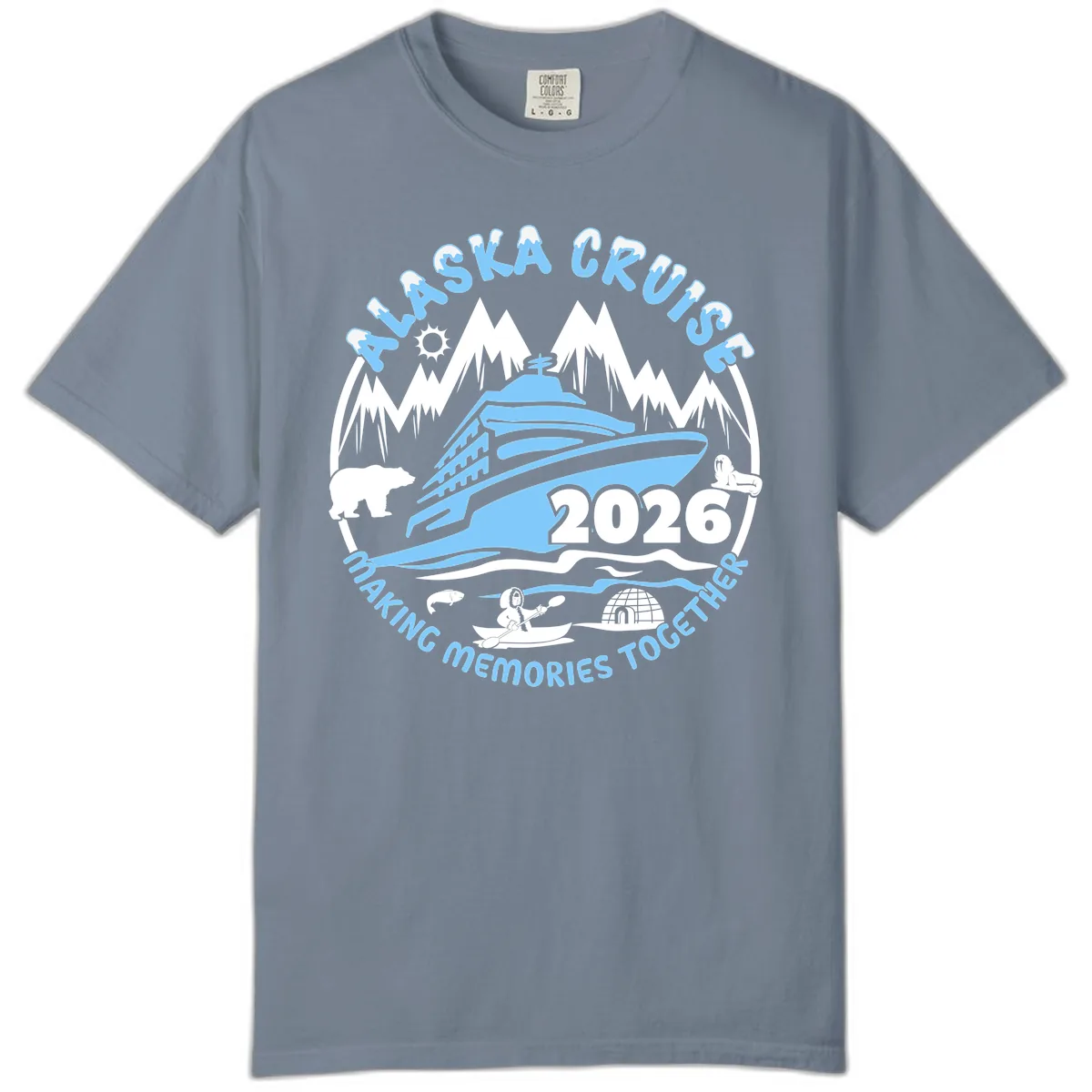 Alaska Cruise Making Memories Together Comfort Color in Blue Jean