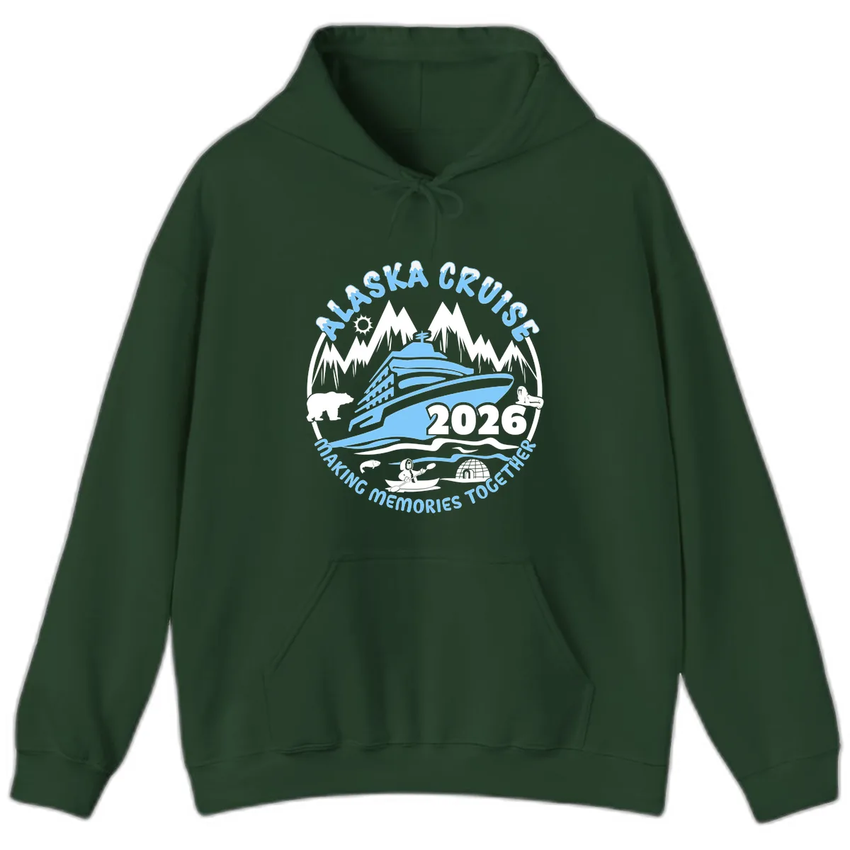 Alaska Cruise Making Memories Together Hoodie in Forest Green