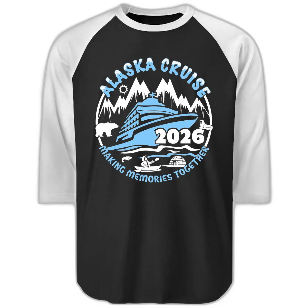 Alaska Cruise Making Memories Together Raglan 3/4 in Black White