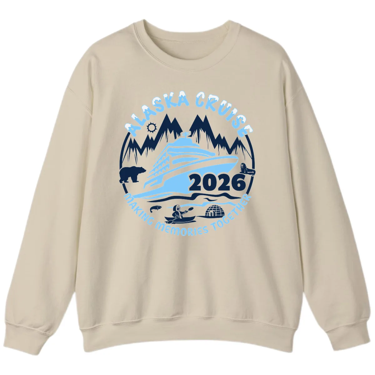 Alaska Cruise Making Memories Together Sweatshirt in Sand