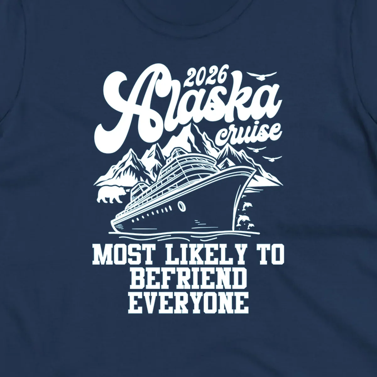A scenic illustration for a 2026 Alaska cruise, showing a ship, mountains, bear, dolphins, and "Most Likely To Befriend Everyone" text.