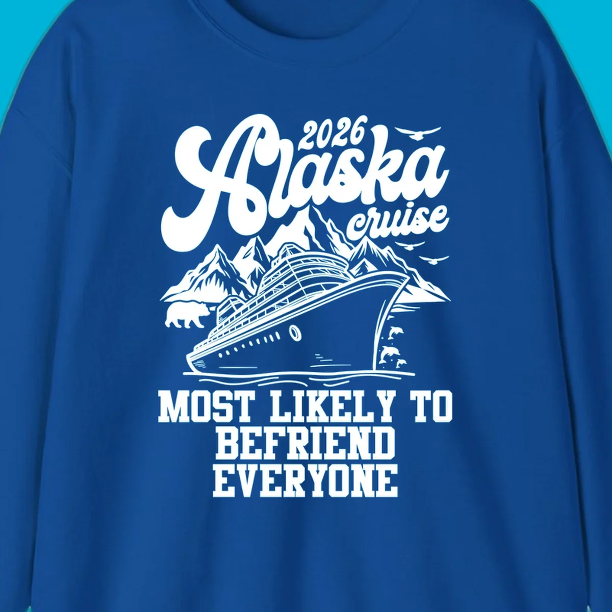 A scenic illustration for a 2026 Alaska cruise, showing a ship, mountains, bear, dolphins, and "Most Likely To Befriend Everyone" text.