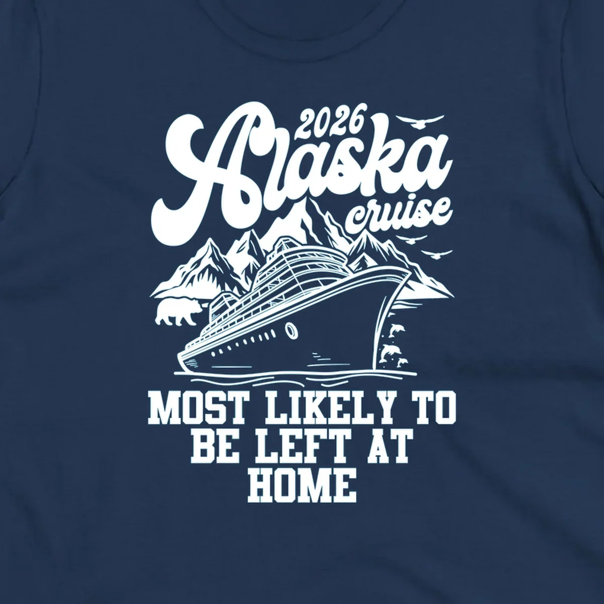 A white illustration on a dark background showing a cruise ship, mountains, a bear, and dolphins, with the text '2026 Alaska cruise MOST LIKELY TO BE LEFT AT HOME'. This is the alaska-cruise-left-at-home concept.