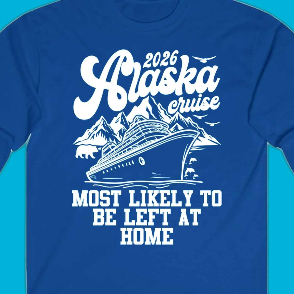A white illustration on a dark background showing a cruise ship, mountains, a bear, and dolphins, with the text '2026 Alaska cruise MOST LIKELY TO BE LEFT AT HOME'. This is the alaska-cruise-left-at-home concept.