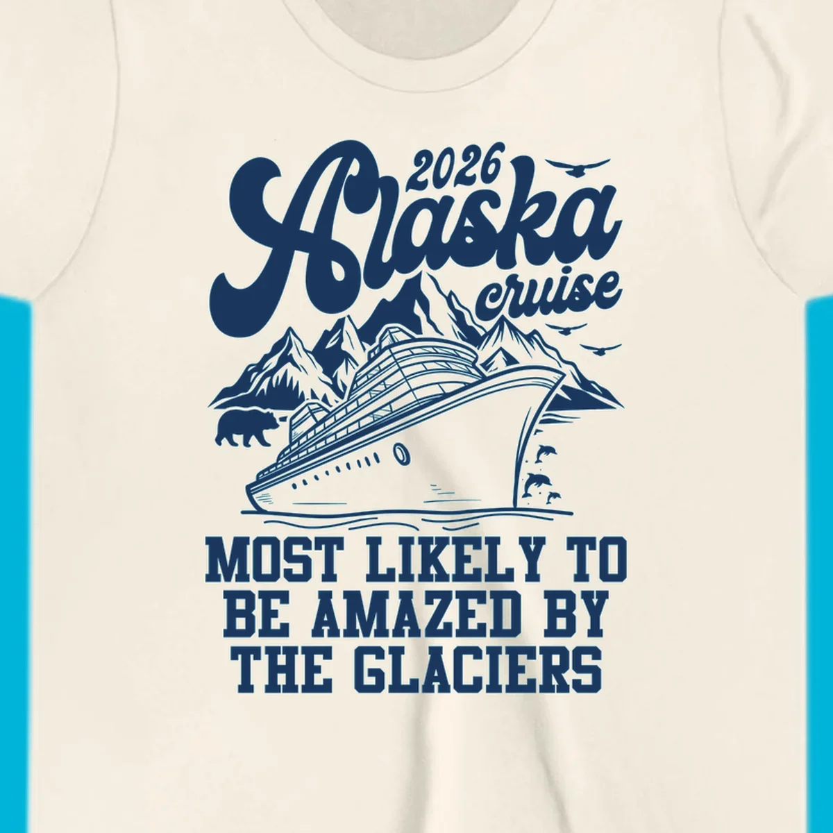 An illustration of an Alaska cruise ship sailing past mountains, a bear, and dolphins, with text "2026 Alaska cruise" and "Most Likely to be Amazed by Glaciers."