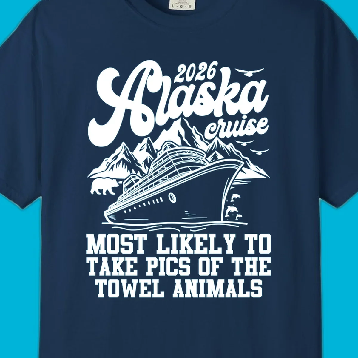 Illustrated design for 2026 Alaska cruise with a ship, mountains, bear, dolphins, and text about taking pics of towel animals.