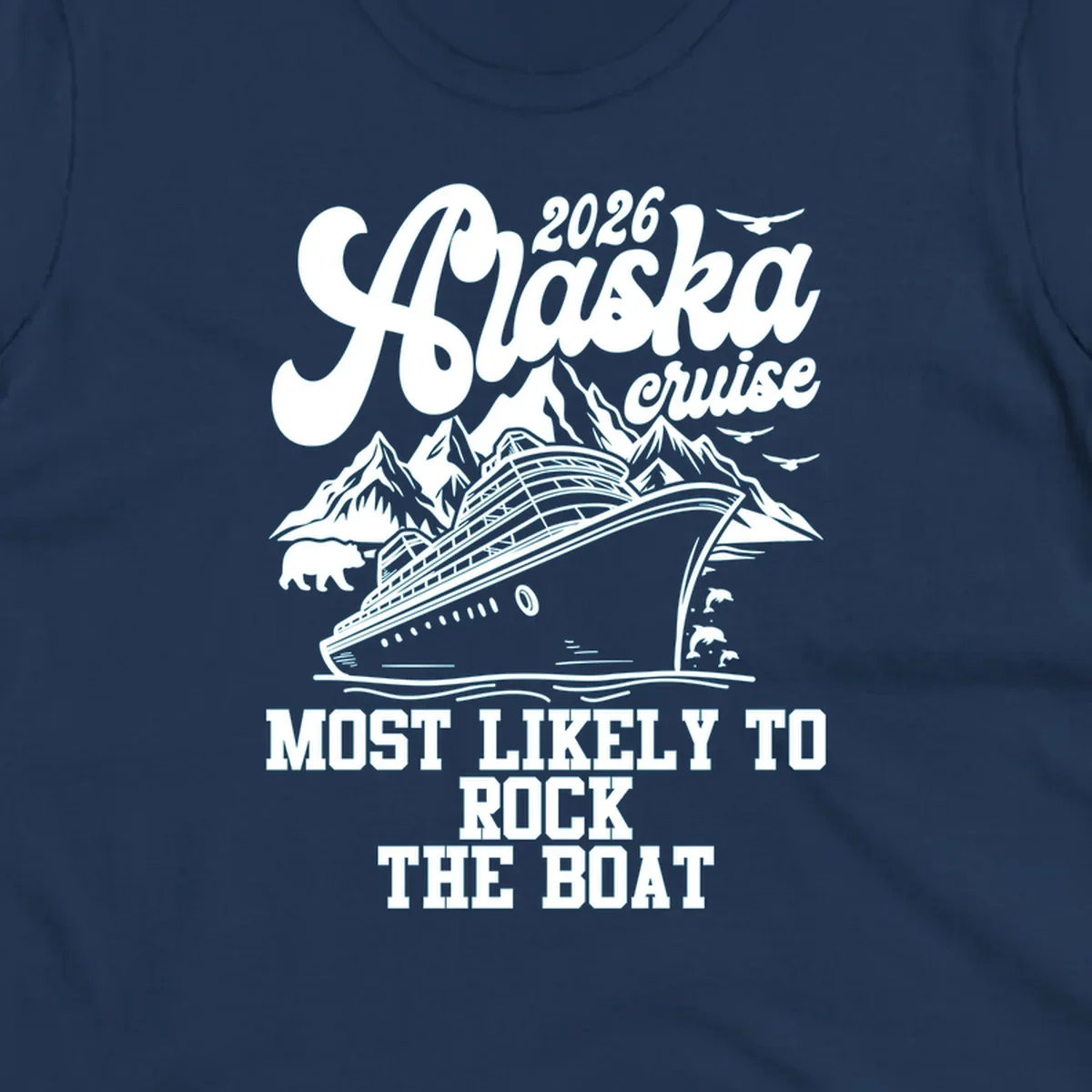 An illustrated Alaska cruise rock the boat design with a ship, mountains, bear, dolphins, and birds.