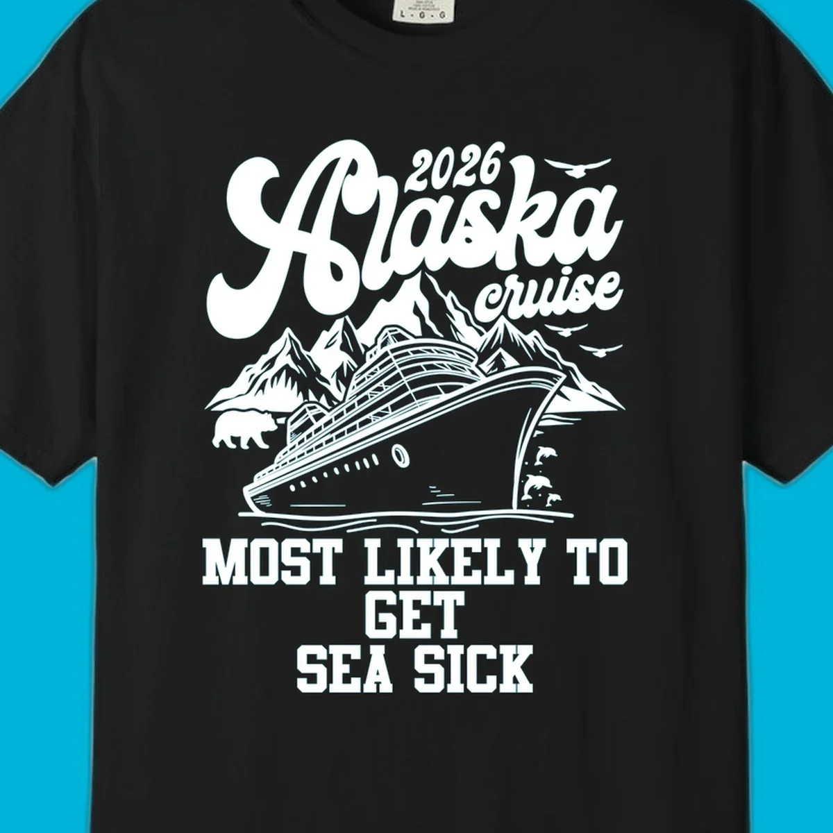 Vintage style Alaska cruise design with a ship, mountains, bear, dolphins, and text '2026 Alaska cruise MOST LIKELY TO GET SEA SICK' for the most-likely-sea-sick-cruise.