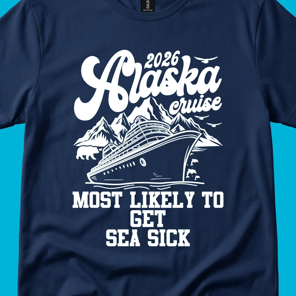 Vintage style Alaska cruise design with a ship, mountains, bear, dolphins, and text '2026 Alaska cruise MOST LIKELY TO GET SEA SICK' for the most-likely-sea-sick-cruise.
