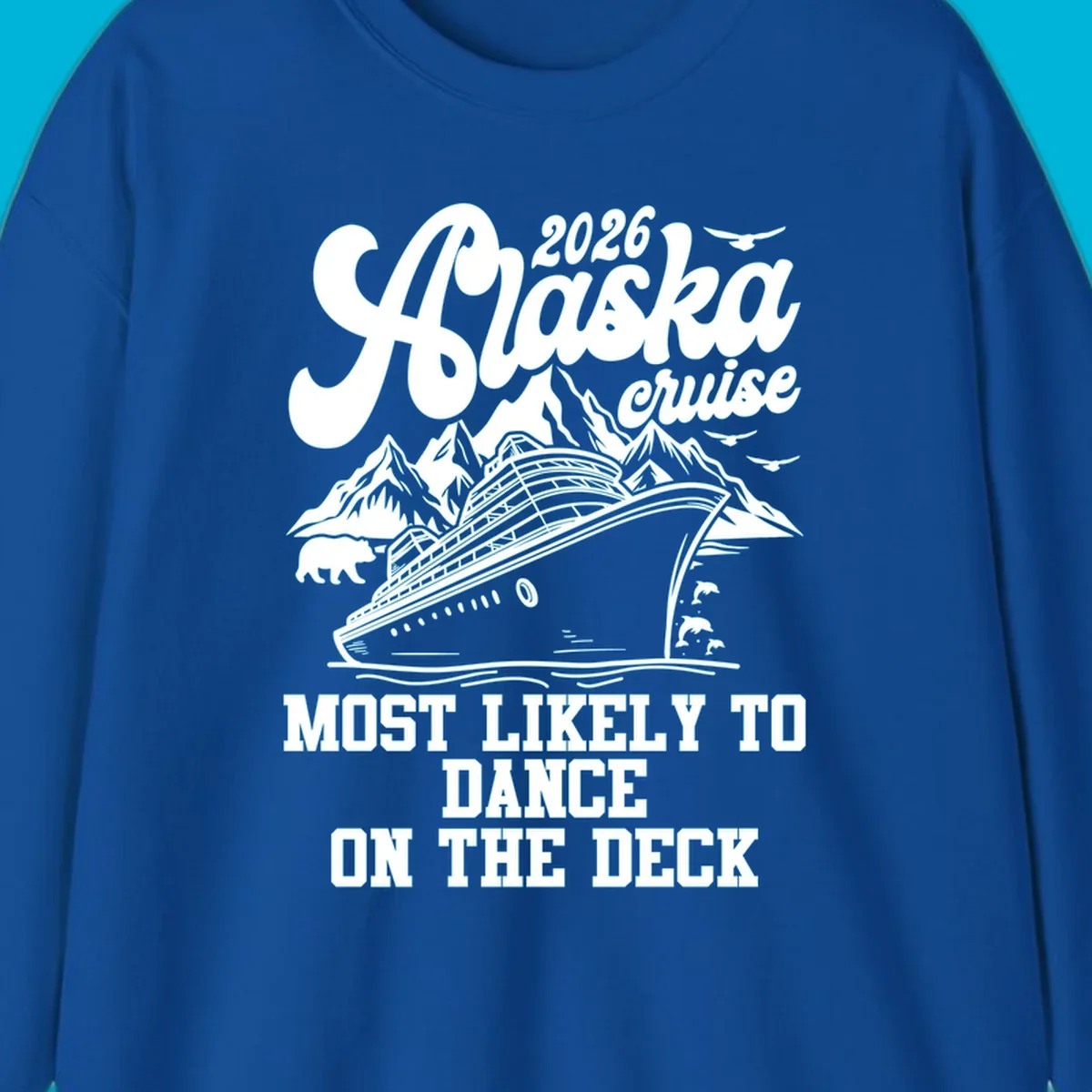 Illustration for 2026 Alaska cruise showing a cruise ship, mountains, bear, dolphins, and text 'MOST LIKELY TO DANCE ON THE DECK' for the most-likely-dance-deck concept.