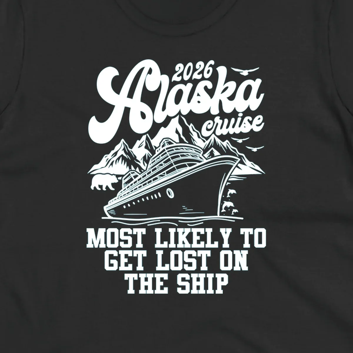 Scenic illustration for a 2026 Alaska cruise featuring a ship, mountains, bear, dolphins, and text: most likely to get lost on ship.