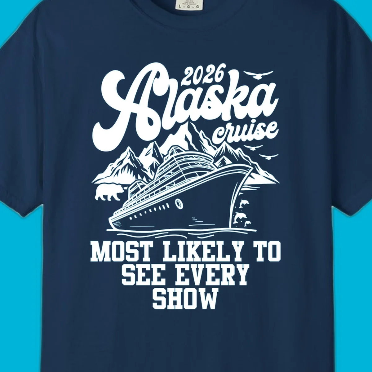 An illustration for a 2026 Alaska cruise with a ship, mountains, a bear, dolphins, and text 'MOST LIKELY TO SEE EVERY SHOW'.