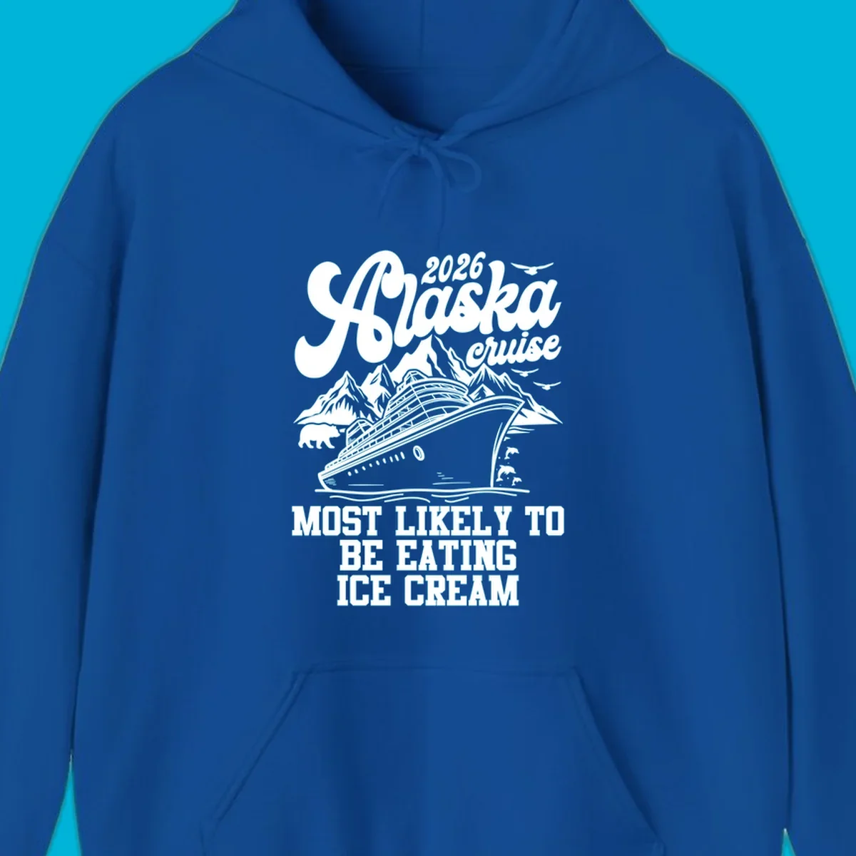 Illustrated 2026 Alaska cruise design with a ship, mountains, bear, dolphins, and text: MOST LIKELY TO BE EATING ICE CREAM. alaska-cruise-ice-cream.