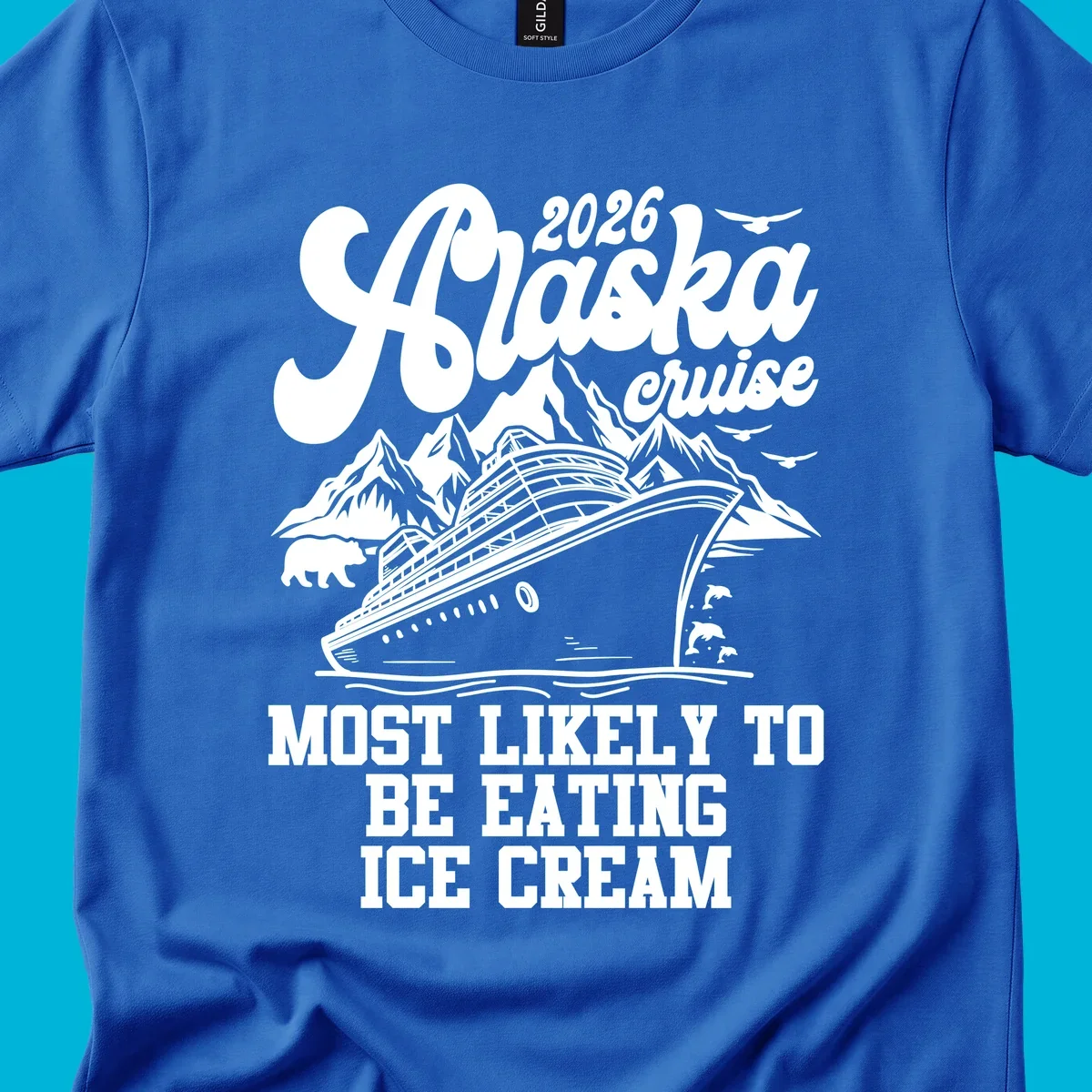 Illustrated 2026 Alaska cruise design with a ship, mountains, bear, dolphins, and text: MOST LIKELY TO BE EATING ICE CREAM. alaska-cruise-ice-cream.