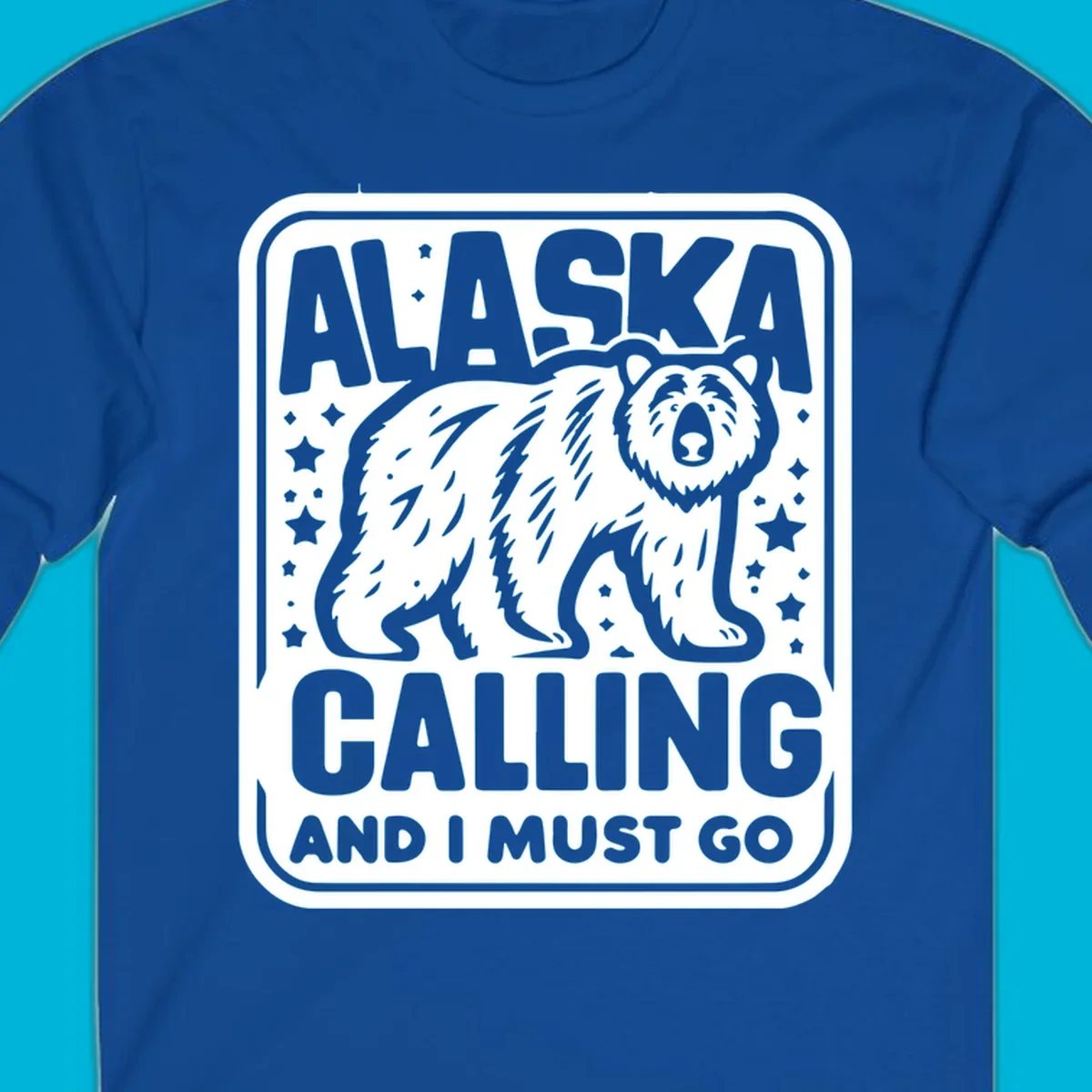 A vintage-style illustration of a bear with stars and the text 'ALASKA CALLING AND I MUST GO'.