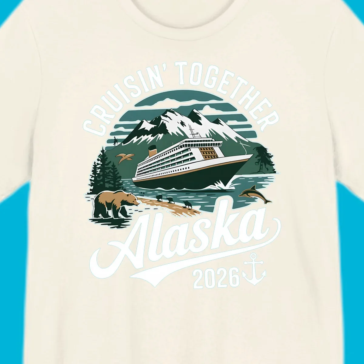 An illustration with a cruise ship, snow mountains, trees, bear, deer, birds, and dolphins, with 'CRUISIN' TOGETHER Alaska 2026' text. A cruisin-together-alaska-2026 design.