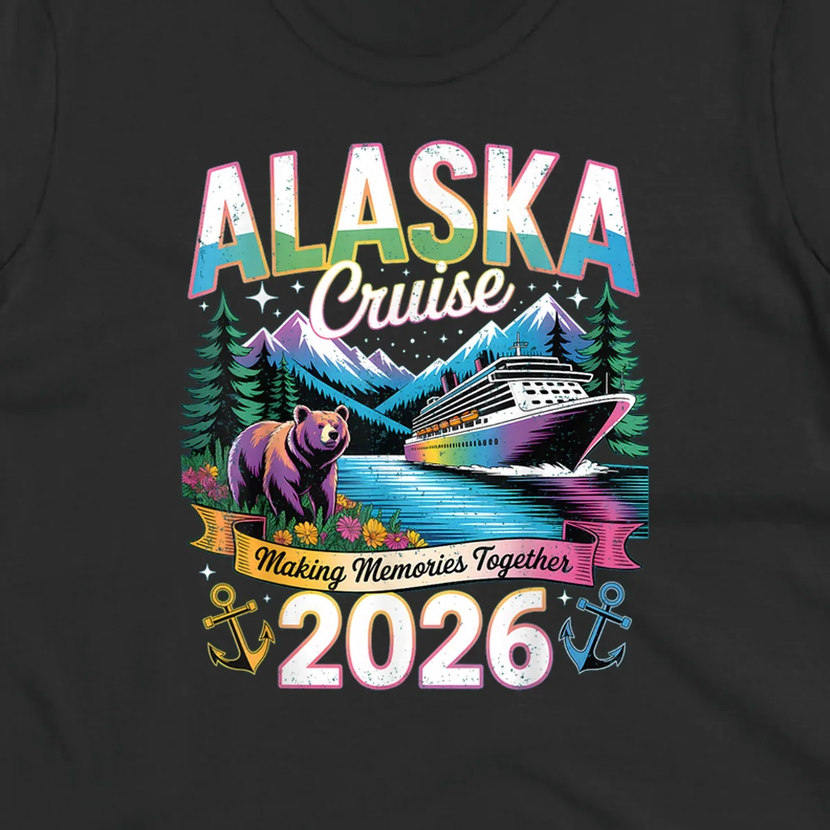 An illustrated design for an Alaska cruise in 2026, featuring a cruise ship, mountains, pine trees, a bear, and anchors, with the text "ALASKA Cruise Making Memories Together 2026".