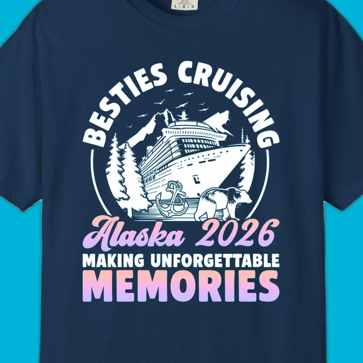 An illustrated design for an Alaska besties cruise in 2026, featuring a ship, mountains, trees, bear, and anchor.