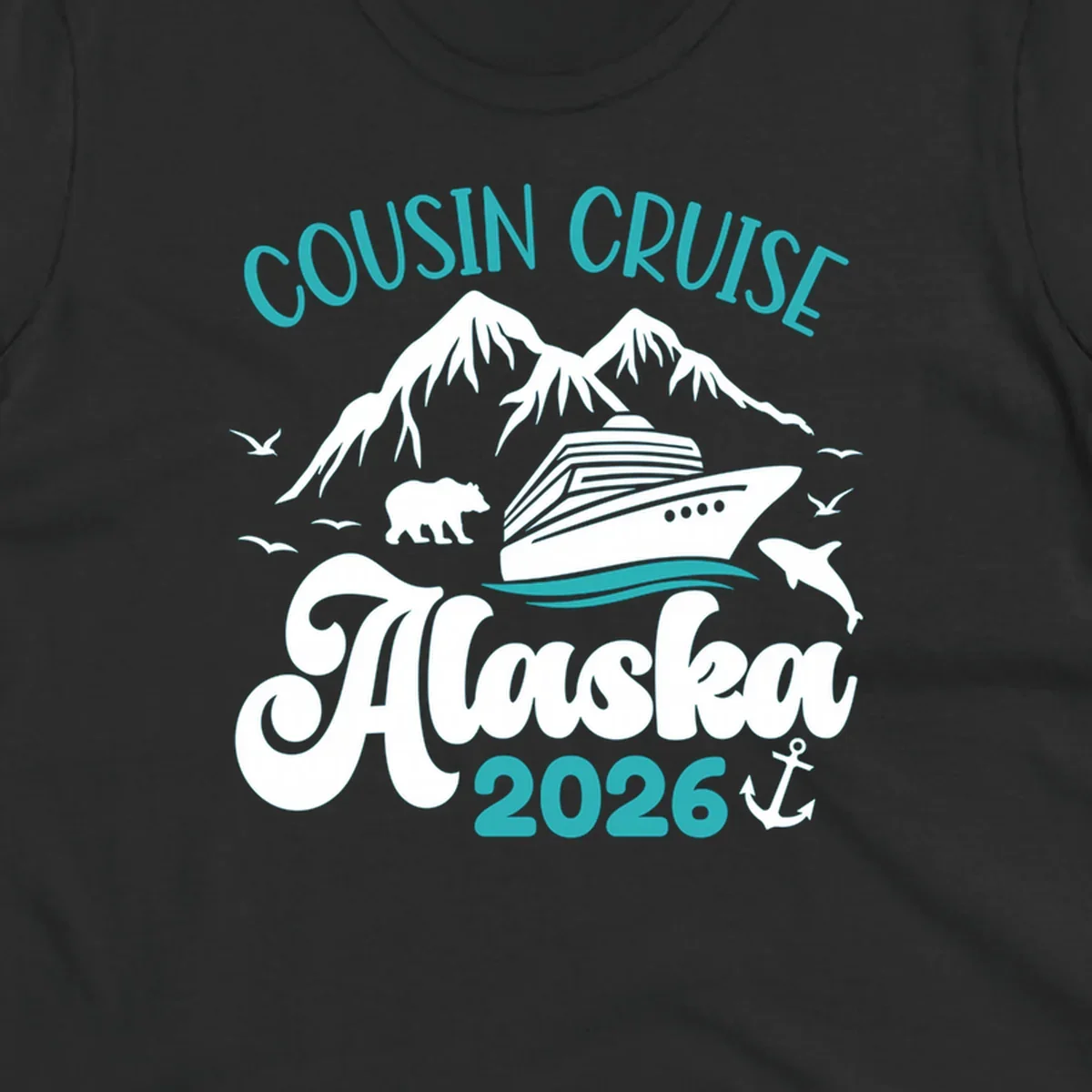 A design for a cousin cruise to Alaska in 2026, featuring a cruise ship, mountains, a bear, dolphin, and anchor.