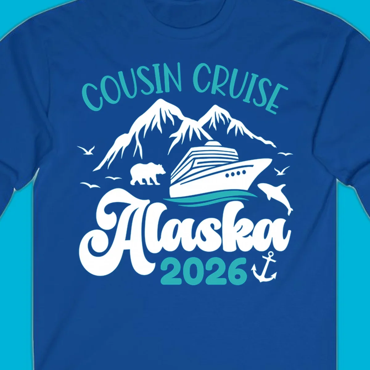 A design for a cousin cruise to Alaska in 2026, featuring a cruise ship, mountains, a bear, dolphin, and anchor.