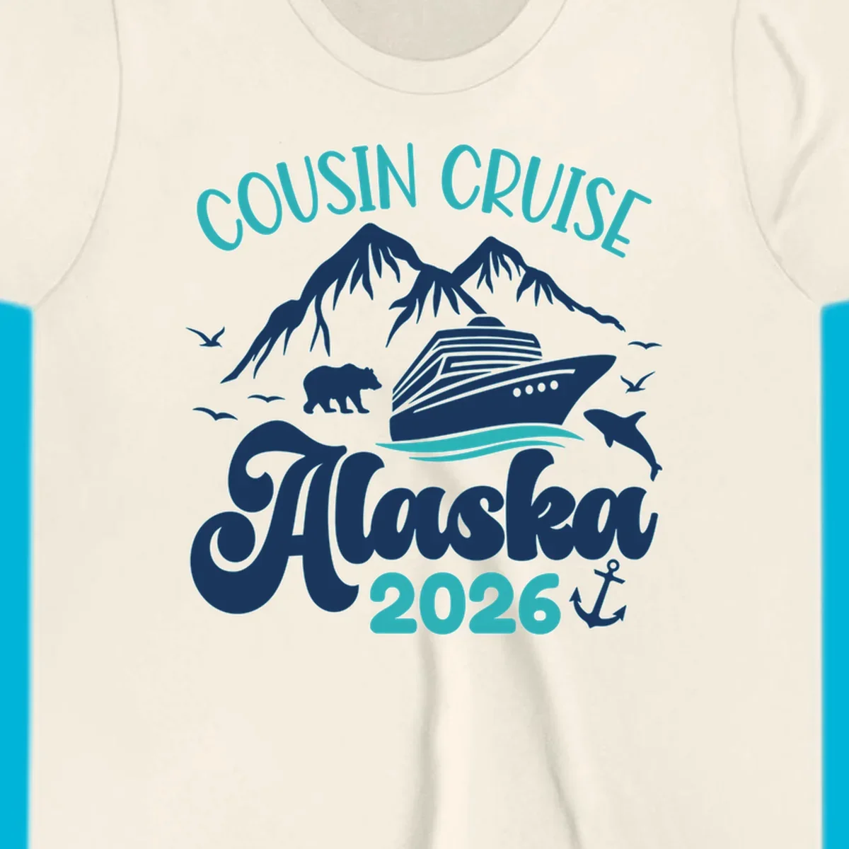 A design for a cousin cruise to Alaska in 2026, featuring a cruise ship, mountains, a bear, dolphin, and anchor.