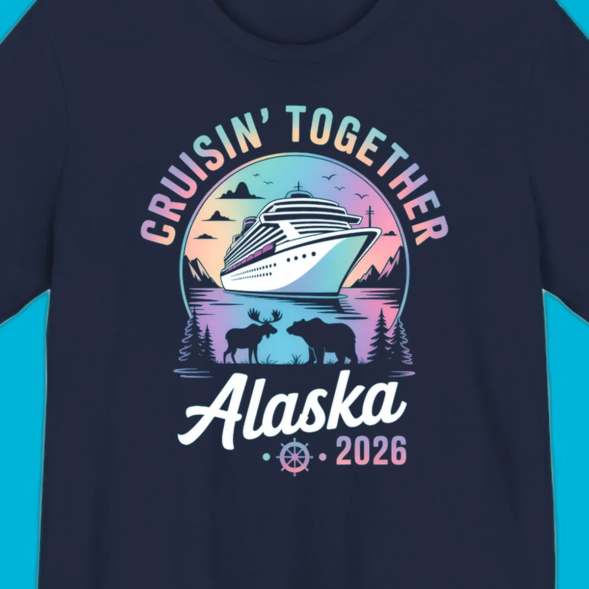 A scenic circular design for Cruisin Together Alaska 2026, showing a cruise ship, mountains, moose, and bear.