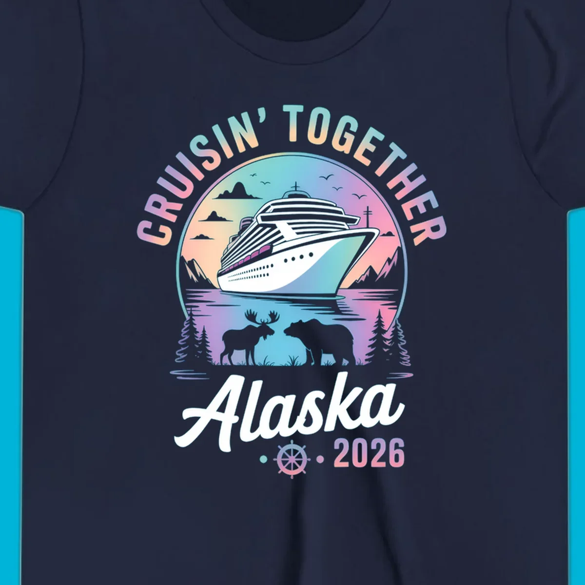 A scenic circular design for Cruisin Together Alaska 2026, showing a cruise ship, mountains, moose, and bear.