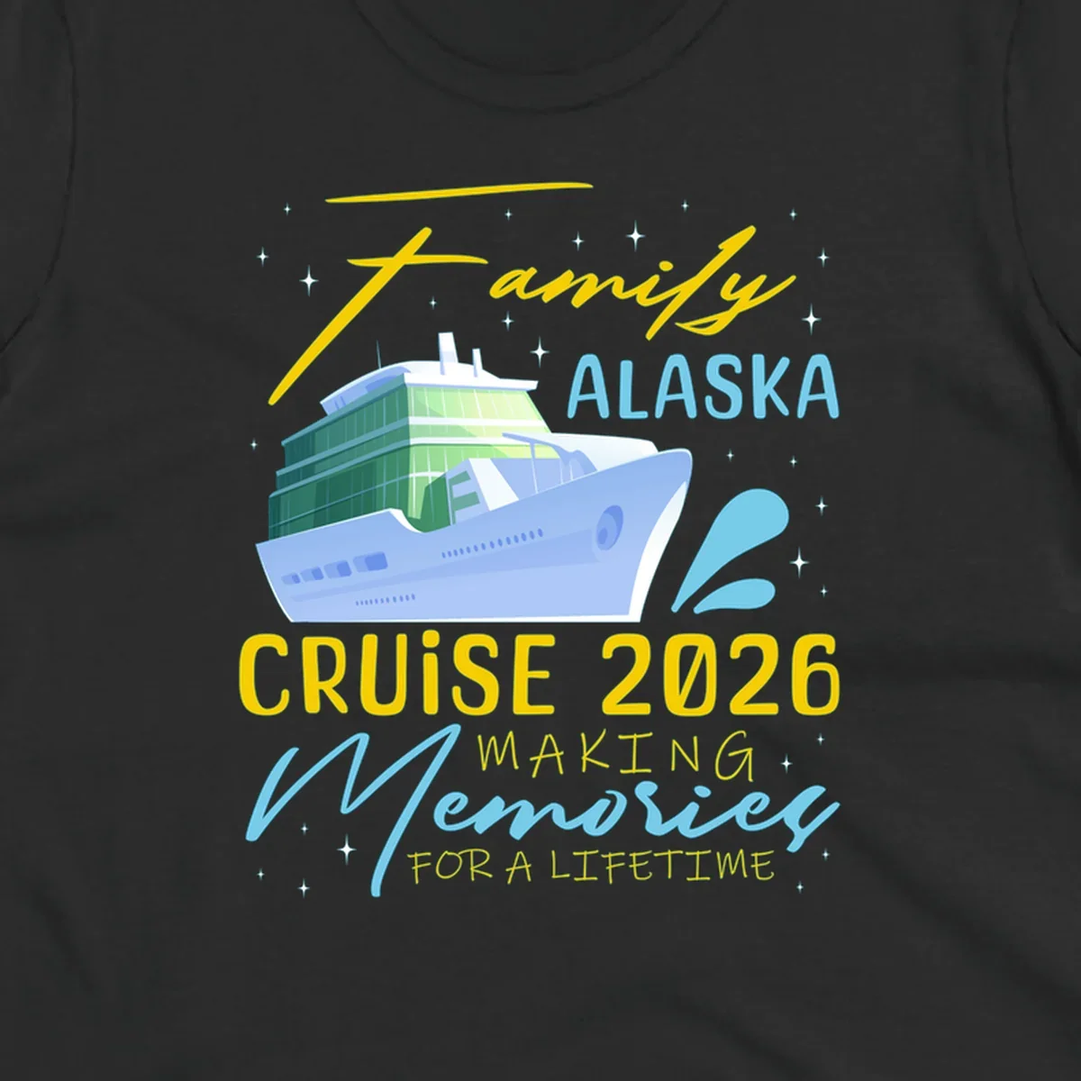 An illustration of a cruise ship with text 'Family Alaska Cruise 2026 Making Memories For A Lifetime' on a starry background.