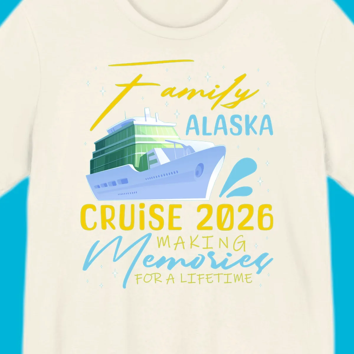 An illustration of a cruise ship with text 'Family Alaska Cruise 2026 Making Memories For A Lifetime' on a starry background.