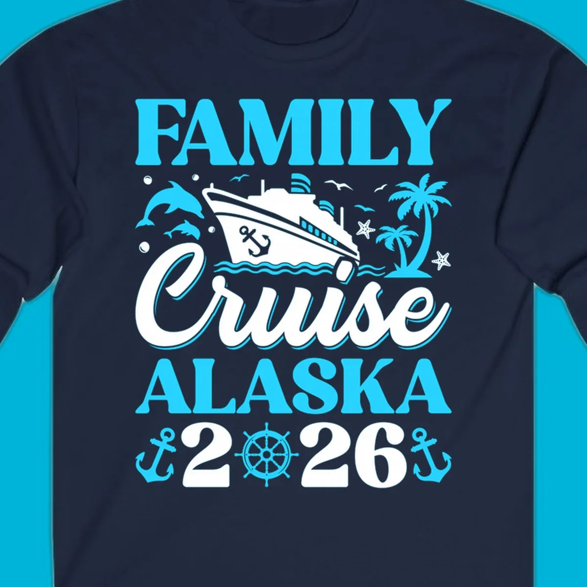Illustrated design for a family Alaska cruise 2026 featuring a cruise ship, dolphins, anchors, and palm trees.