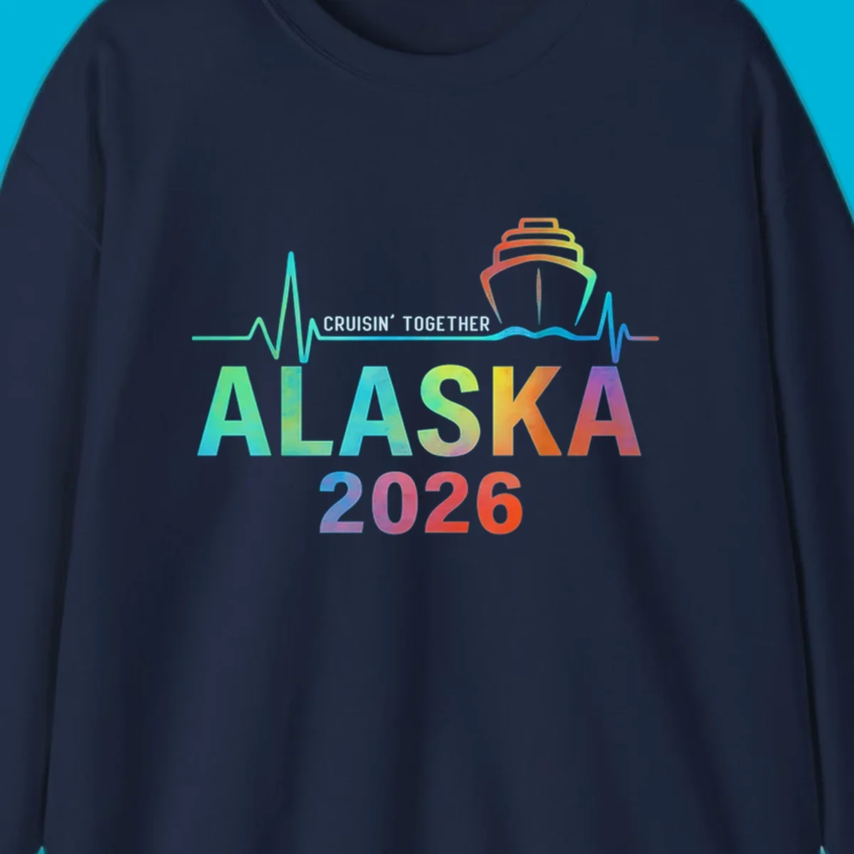 Design for an Alaska 2026 cruise featuring a colorful ship and heartbeat line above gradient text 'ALASKA 2026'.